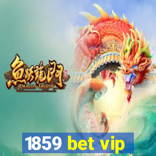 1859 bet vip